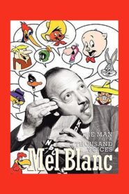 Mel Blanc: The Man of a Thousand Voices 2008 on netflix