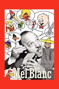 Mel Blanc: The Man of a Thousand Voices 2008 on netflix