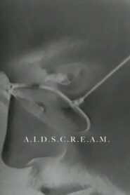 A.I.D.S.C.R.E.A.M. 1988 on netflix