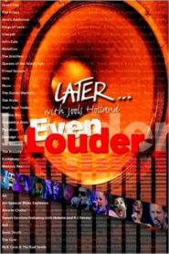 Later… with Jools Holland: Even Louder 2005 on netflix