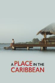 A Place in the Caribbean 2017 on netflix