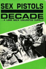 Sex Pistols: Decade… A Look Back (Unlimited Supply) 1989 on netflix