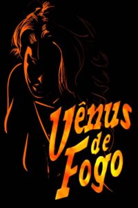 Vênus de Fogo 1993 on netflix