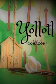 Yóllotl: Heart 2021 on netflix