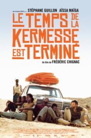 Le temps de la kermesse est terminé 2010 on netflix