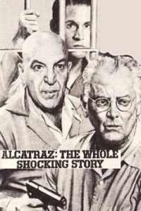 Alcatraz: The Whole Shocking Story 1980 on netflix