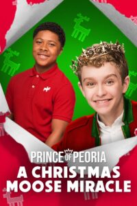Prince of Peoria: A Christmas Moose Miracle 2018 on netflix