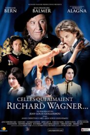 Celles qui aimaient Richard Wagner 2011 on netflix