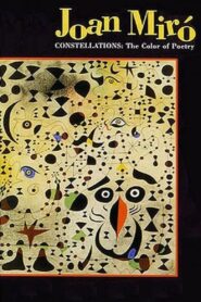 Joan Miró: Constellations – The Color of Poetry 1994 on netflix