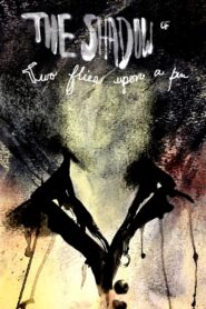 The Shadow of Two Flies Upon a Pin 2017 on netflix