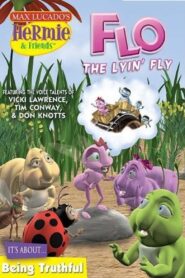 Hermie & Friends: Flo the Lyin’ Fly 2004 on netflix