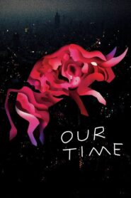 Our Time 2018 on netflix