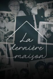 La dernière maison 2021 on netflix