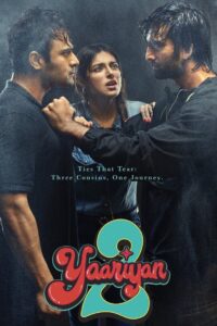 Yaariyan 2 2023 on netflix
