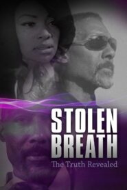 Stolen Breath: The Truth Revealed 2017 on netflix