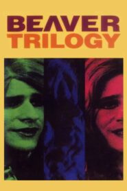 Beaver Trilogy 2000 on netflix