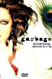 Garbage: Bizarre Festival 1996 on netflix