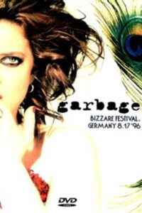 Garbage: Bizarre Festival 1996 on netflix