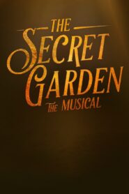The Secret Garden: The Musical 2021 on netflix