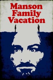 Manson Family Vacation 2015 on netflix