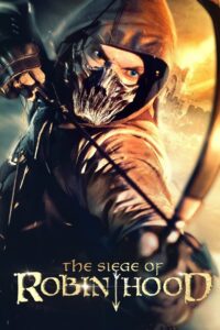 The Siege of Robin Hood 2022 on netflix