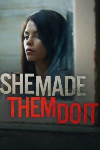 She Made Them Do It 2012 on netflix