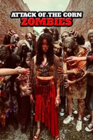 Attack of the Corn Zombies 2023 on netflix