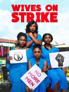 Wives on Strike 2016 on netflix