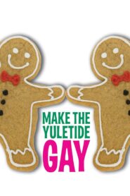 Make the Yuletide Gay 2009 on netflix