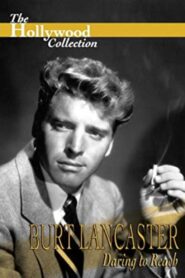 Burt Lancaster: Daring to Reach 1996 on netflix