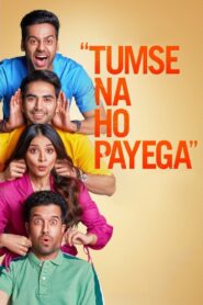 Tumse Na Ho Payega 2023 on netflix