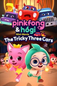 Pinkfong & Hogi Mini-Movie: The Tricky Three Cars 2024 on netflix