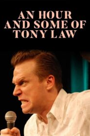 An Hour and Some of Tony Law 2008 on netflix