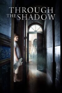 Through the Shadow 2015 on netflix