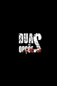 Duas Opções 2008 on netflix