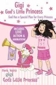 Gigi, God’s Little Princess 2012 on netflix