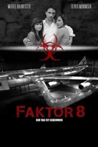 Faktor 8 – Der Tag ist gekommen 2009 on netflix