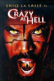 Crazy As Hell 2002 on netflix