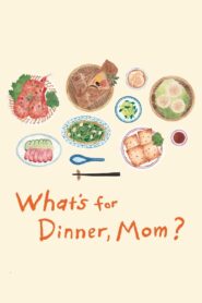 What’s for Dinner, Mom? 2017 on netflix