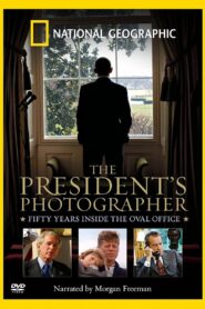 The President’s Photographer: Fifty Years Inside the Oval Office 2010 on netflix