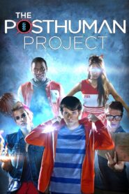 The Posthuman Project 2014 on netflix
