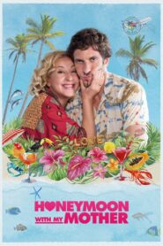 Honeymoon with My Mother 2022 on netflix