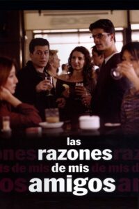 Las razones de mis amigos 2000 on netflix