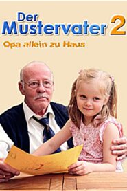 Der Mustervater 2 – Opa allein zu Haus 2007 on netflix