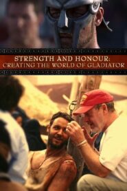 Strength and Honor: Creating the World of ‘Gladiator’ 2005 on netflix