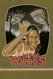 Loony in the Woods 2006 on netflix