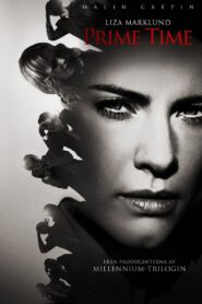 Annika Bengtzon: Crime Reporter – Prime Time 2012 on netflix