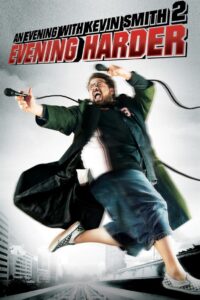 An Evening with Kevin Smith 2: Evening Harder 2006 on netflix