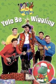 The Wiggles: Yule Be Wiggling 2001 on netflix