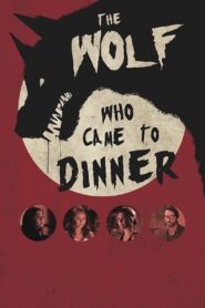 The Wolf Who Came to Dinner 2015 on netflix